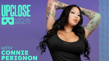 Up close vr with connie perignon
